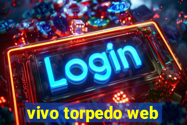 vivo torpedo web